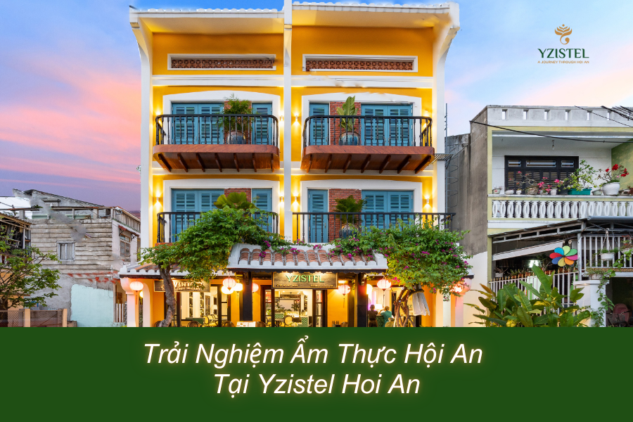 ẩm thực Hội An gần Yzistel Hoi An